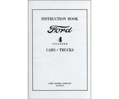 Instruction Book - Ford 4 Cylinder Cars & Ford Trucks - 64 Pages