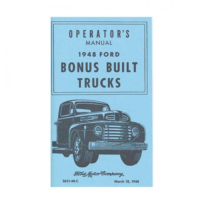 Operator's Manual, 1948 Ford Bonus Built Trucks - 76 Pages