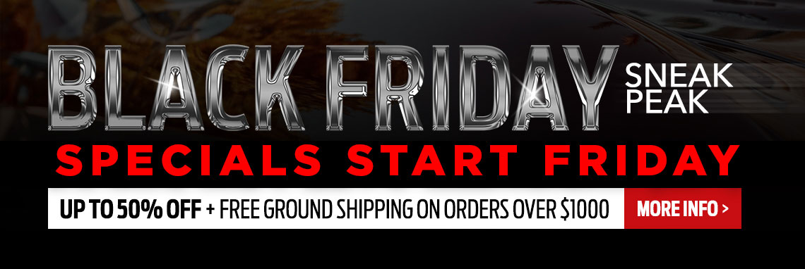 Black Friday Starts Friday at 12:00am. Prepare your wish list now for the biggest sale of the year! Thousands of products discounted up to 50% off retail plus free shipping on all domestic ground orders over $1000.